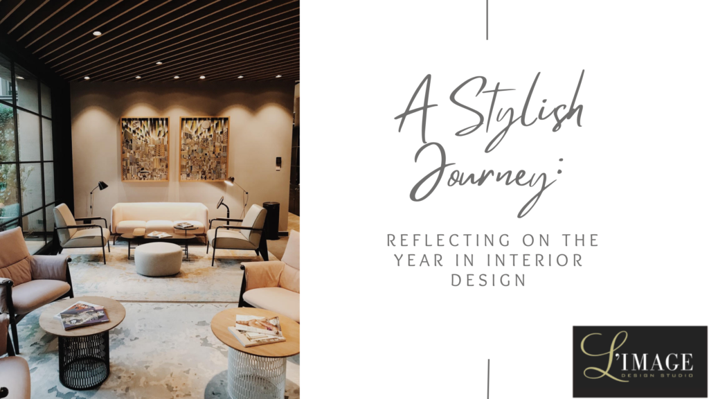 A Stylish Journey Reflecting on the Year in Interior Design A Stylish Journey: Reflecting on the Year in Interior Design